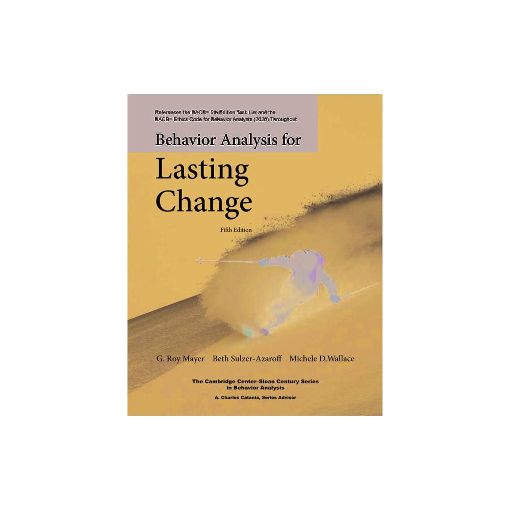 Mayer, Behavior Analysis for Lasting Change Fifth Edition, 9781597381000, Ingram, 5th, Psychology, Books, 641974